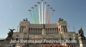 June Events and Festival In Rome That’ll Make You Want To Travel
